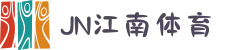JN江南·(中国区)体育官方网站-JN SPORTS